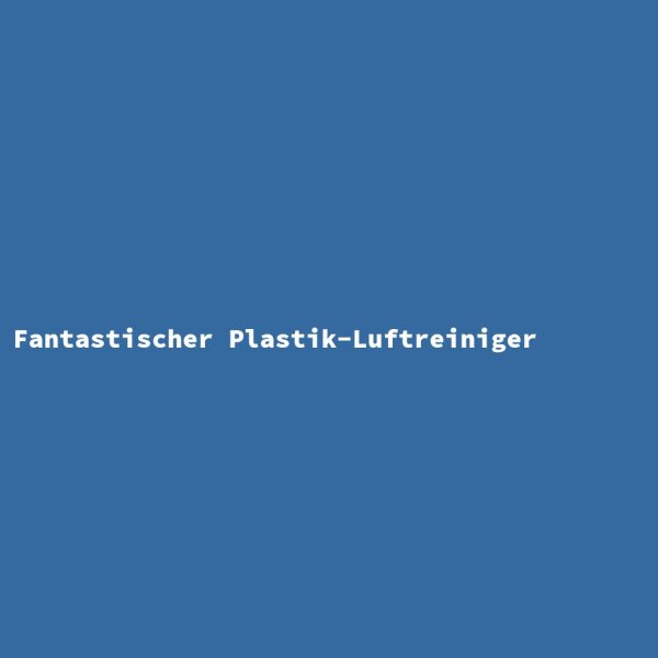 Fantastischer Plastik-Luftreiniger