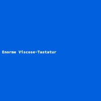 Enorme Viscose-Tastatur