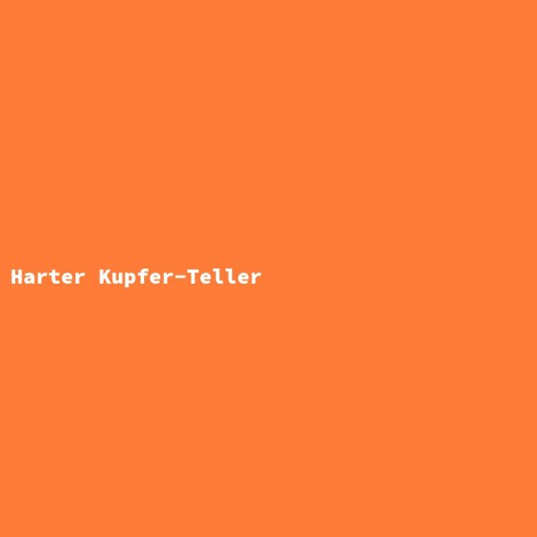 Harter Kupfer-Teller