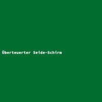 Überteuerter Seide-Schirm