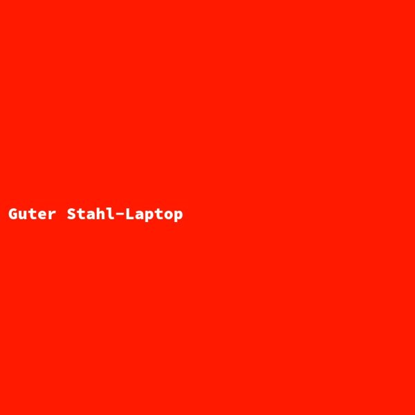 Guter Stahl-Laptop