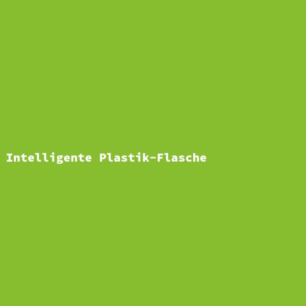 Intelligente Plastik-Flasche