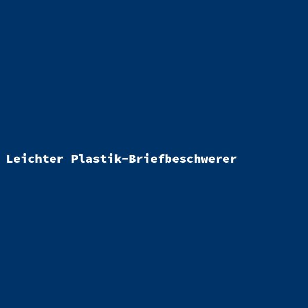 Leichter Plastik-Briefbeschwerer